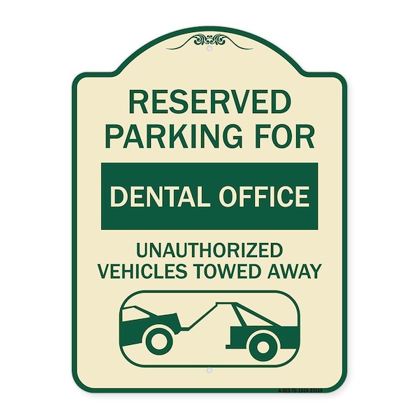 Signmission Reserved Parking for Dental Office Unauthorized Vehicles Towed Away Alum, 24" x 18", TG-1824-23119 A-DES-TG-1824-23119 - main